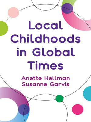 cover image of Local Childhoods in Global Times